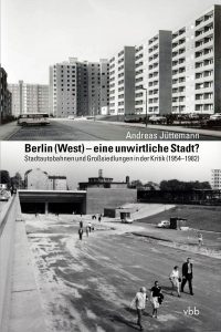 Berlin (West) - Stadtautobahnen und Großsiedlungen in der Kritik (1954 bis 1982)